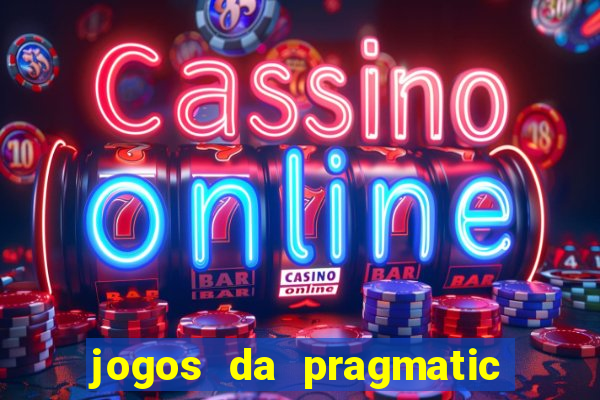 jogos da pragmatic play que mais pagam